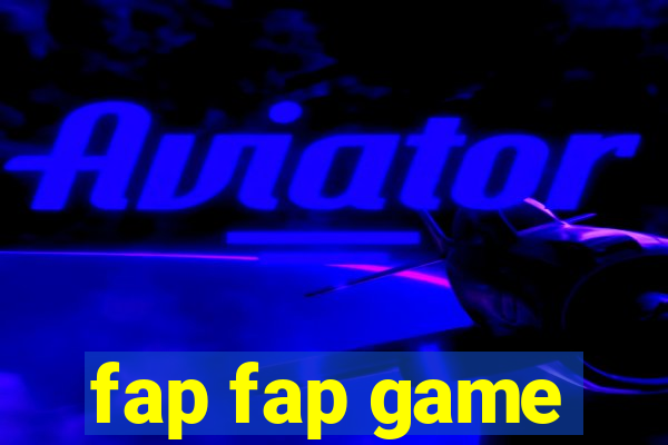 fap fap game